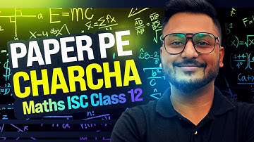 Mathematics Paper Pe Charcha | ISC Class 12 2024-25 | Yash Maheshwari