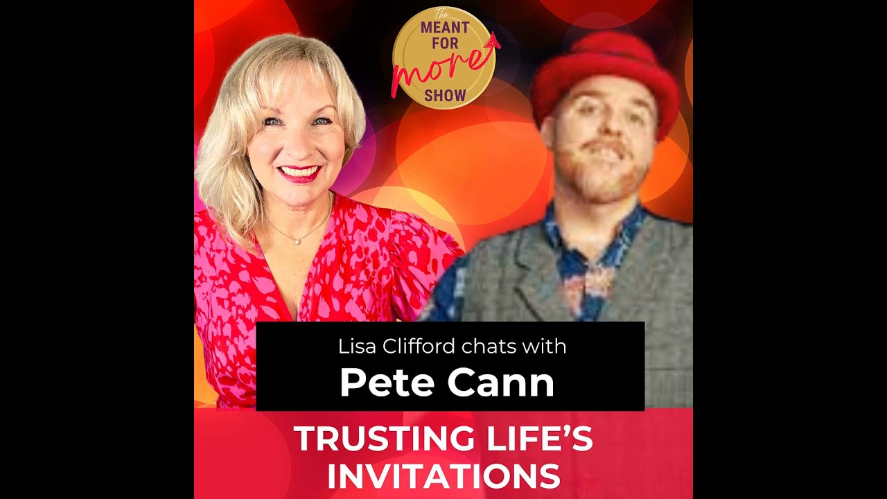 Trusting Life's Invitations. Pete Cann
