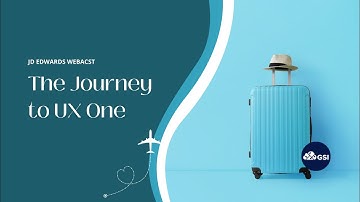 JD Edwards: The Journey to UX One