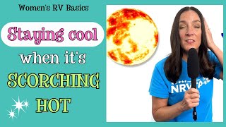 The Worlds Simplest Tips For RVing When Temps Are Sizzling This Summer