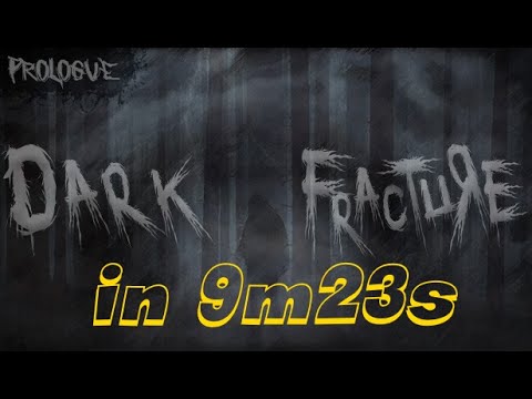 Dark Fracture Prologue Speedrun 9m23s (WR)