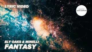 Ely Oaks & Minelli - Fantasy (Lyric Video) (2023)