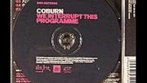 Coburn - We Interupt this programme Remix -