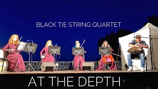 At The Depth - Black Tie (string quartet and handpan)