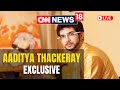 Maharashtra Politics | Aaditya Thackeray Exclusive On Maharashtra Political Crisis | CNN News18 LIVE