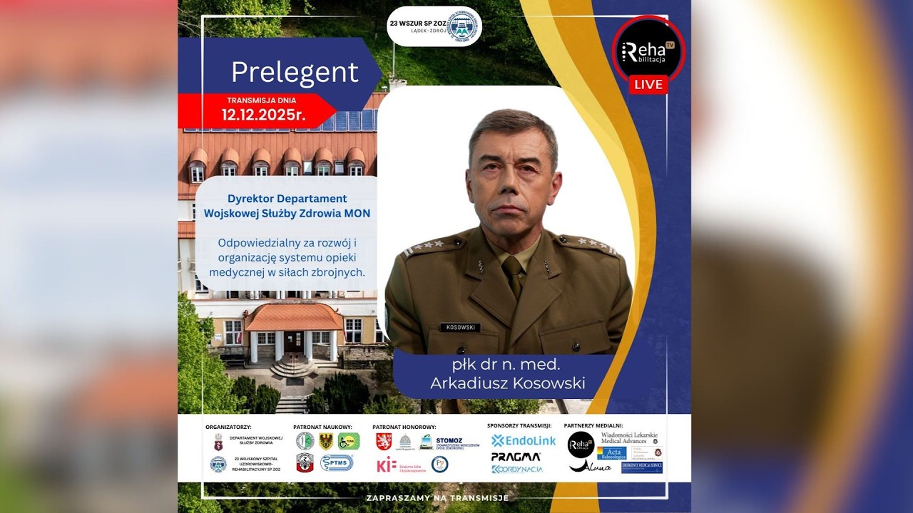 Płk dr n. med. Arkadiusz Kosowski – Współpraca wojskowo-cywilna w medycynie - Lądek-Zdrój 2025