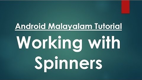 Android Studio Tutorial (Malayalam) - 16 - Working with Spinner