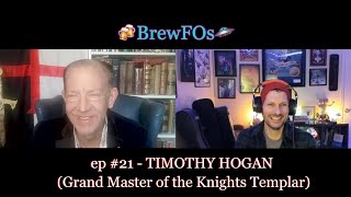 Download Lagu 🍻BrewFOs🛸 ep 21 - TIMOTHY HOGAN (Grandmaster of the Knights Templar) MP3