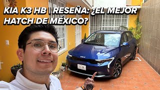 KIA K3 Hatchback | Review:  ¿de verdad es el mejor hatch subcompacto de México?