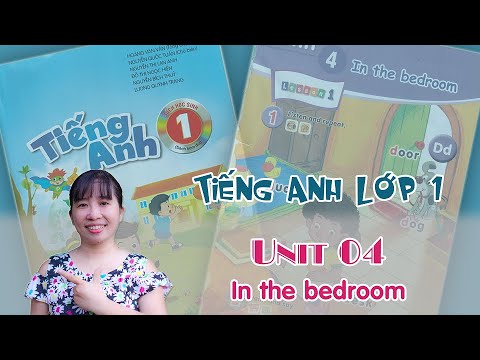 Tiếng Anh lớp 1 - Unit 4: In the bedroom