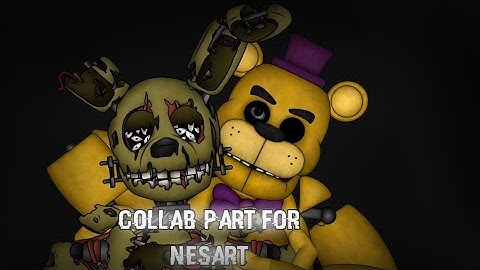 [FNAF, DC2, COLLAB PART] Collab Part for @NesArtAnimates
