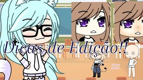 °Dicas De Edição°  Aula 01/??