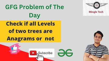 Check if all levels of two trees are anagrams or not || Problem of the Day|| Easy Solution||GFG||C++