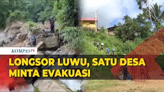 Resah Akibat Longsor di Luwu, Warga Satu Desa Minta Dievakuasi