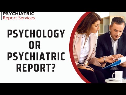 Psychology or Psychiatric Report?