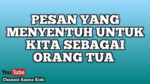Kutipan Menyentuh KH. Hasan Abdullah Sahal (Pimpinan PP Gontor) - Sebagai Orang Tua Terhadap Anak
