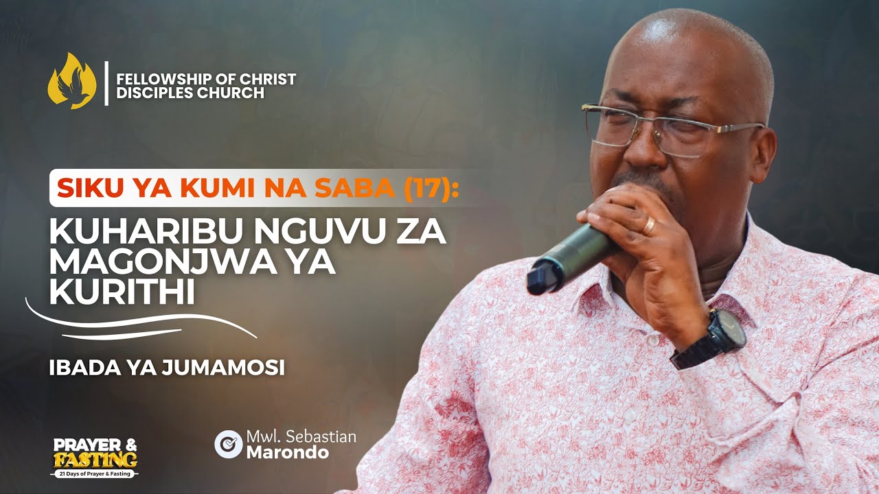 JANUARY FASTING - KUHARIBU NGUVU ZA MAGONJWA YA KURITHI - DAY 17 - IBADA YA JUMAMOSI