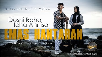 Dosni Roha Ft. Zicha Anesha - Emas Hantaran (Official Music Video)