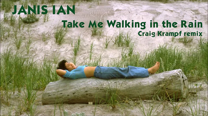 Take Me Walking in the Rain (Janis Ian/Jenny Yates) Craig Krampf remix