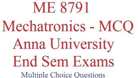 Mechatronics MCQ Part 3 | ME8791 | Anna University | End Sem Exam | Arun | Mechanical | Lecture