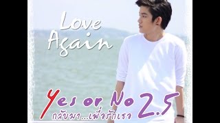 Download Eng Sub Tina Suppanad : Ost Yes Or No 2.5 - Love Again Video MP3 Eng Sub Tina Suppanad : Ost Yes Or No 2.5 - Love Again