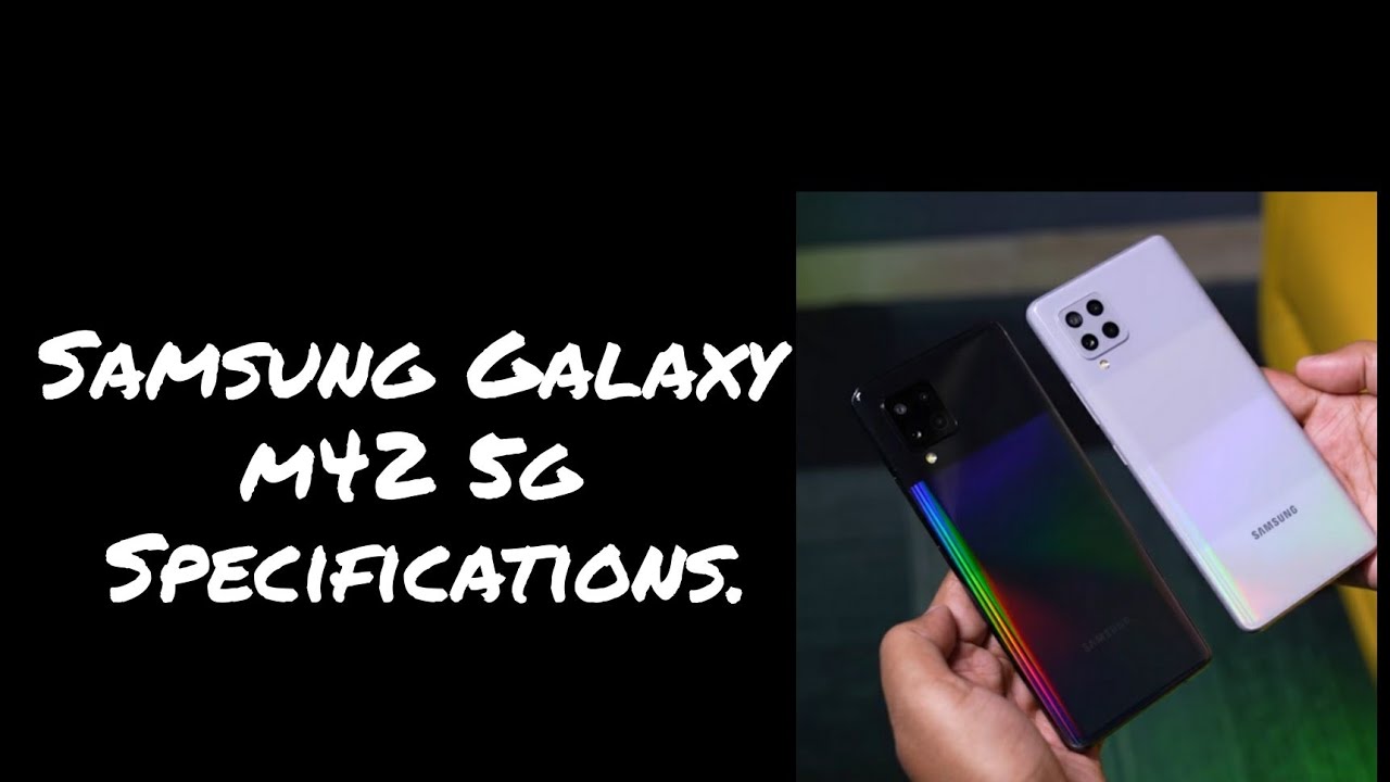 Samsung Galaxy M42 5G Specifications.
