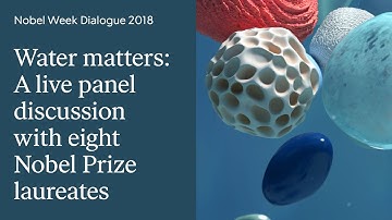 Nobel Week Dialogue 2018 - Water matters: Closing panel discussion