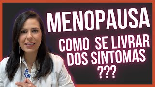 7 DICAS PARA MELHORAR SINTOMAS DA MENOPAUSA!