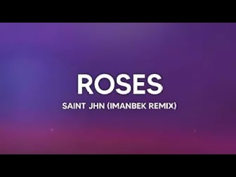 SAINt JHN   Roses Imanbek Remix Lyrics