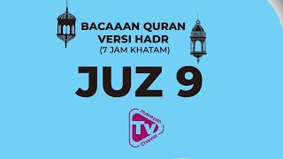 Bacaan Quran Versi Hadr (7 Jam Khatam 30 Juz) juz 9