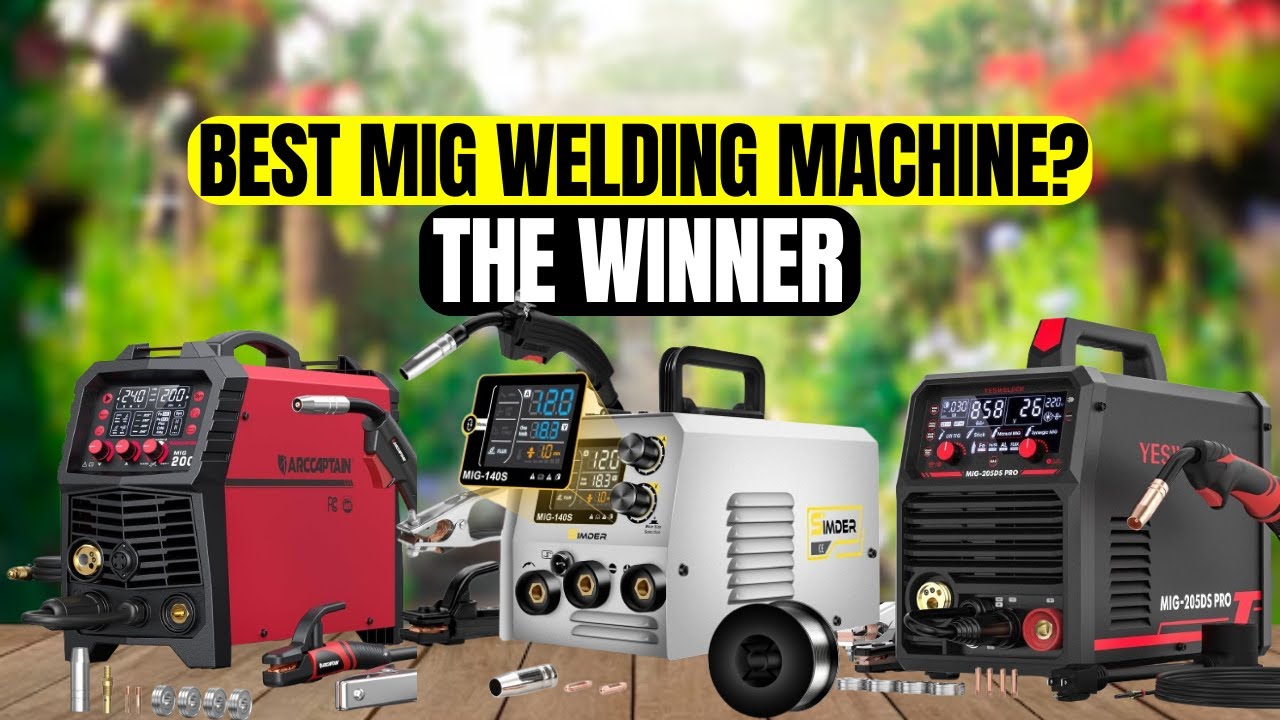 The 5 Best MIG Welding Machines in 2026 – Which One Is Worth Your Money ...