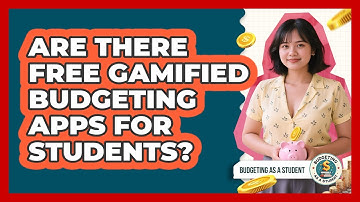 Are There Free Gamified Budgeting Apps For Students? - Budgeting as a Student
