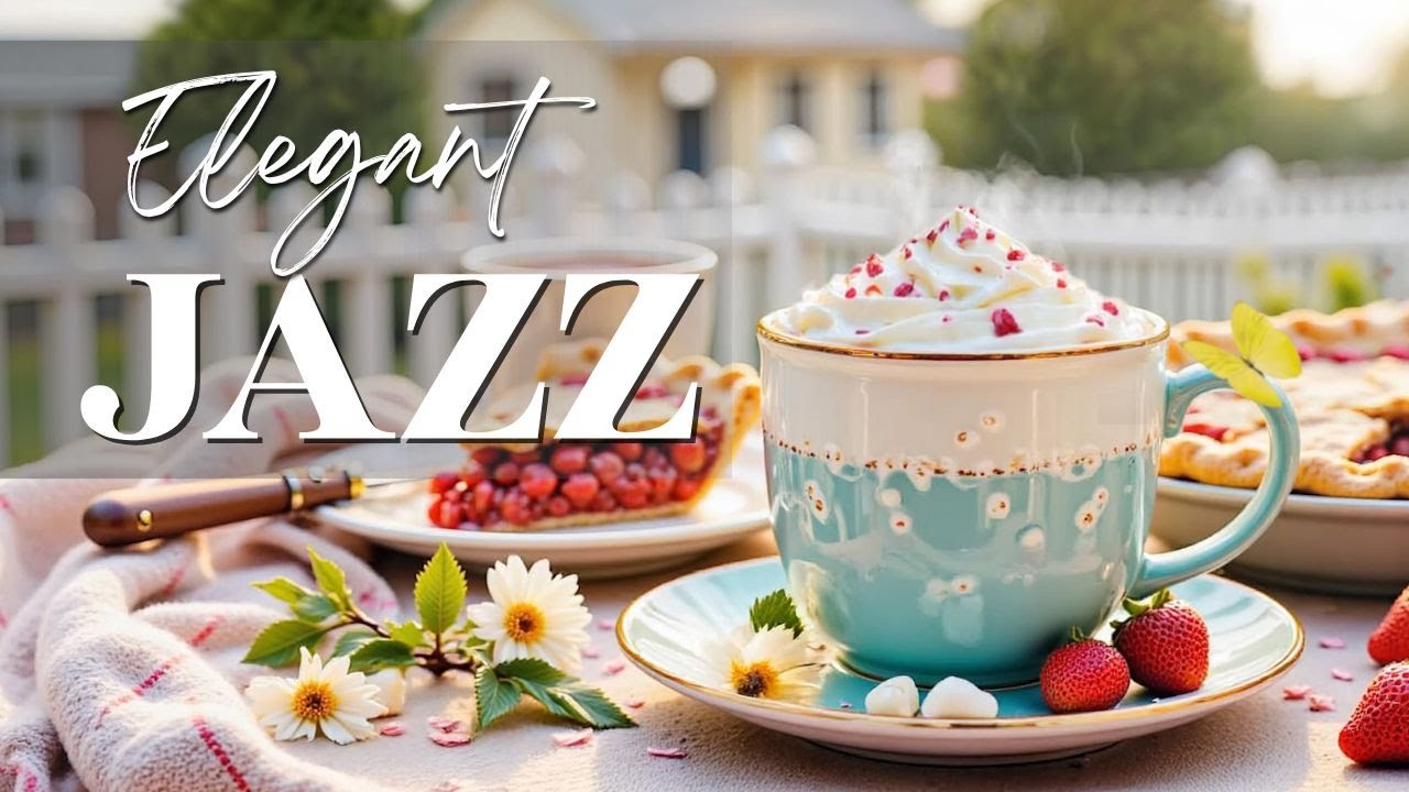 Elegant Jazz Music ☀️ Soft Morning Coffee Bossa Nova for Peaceful Work and Positive Energy