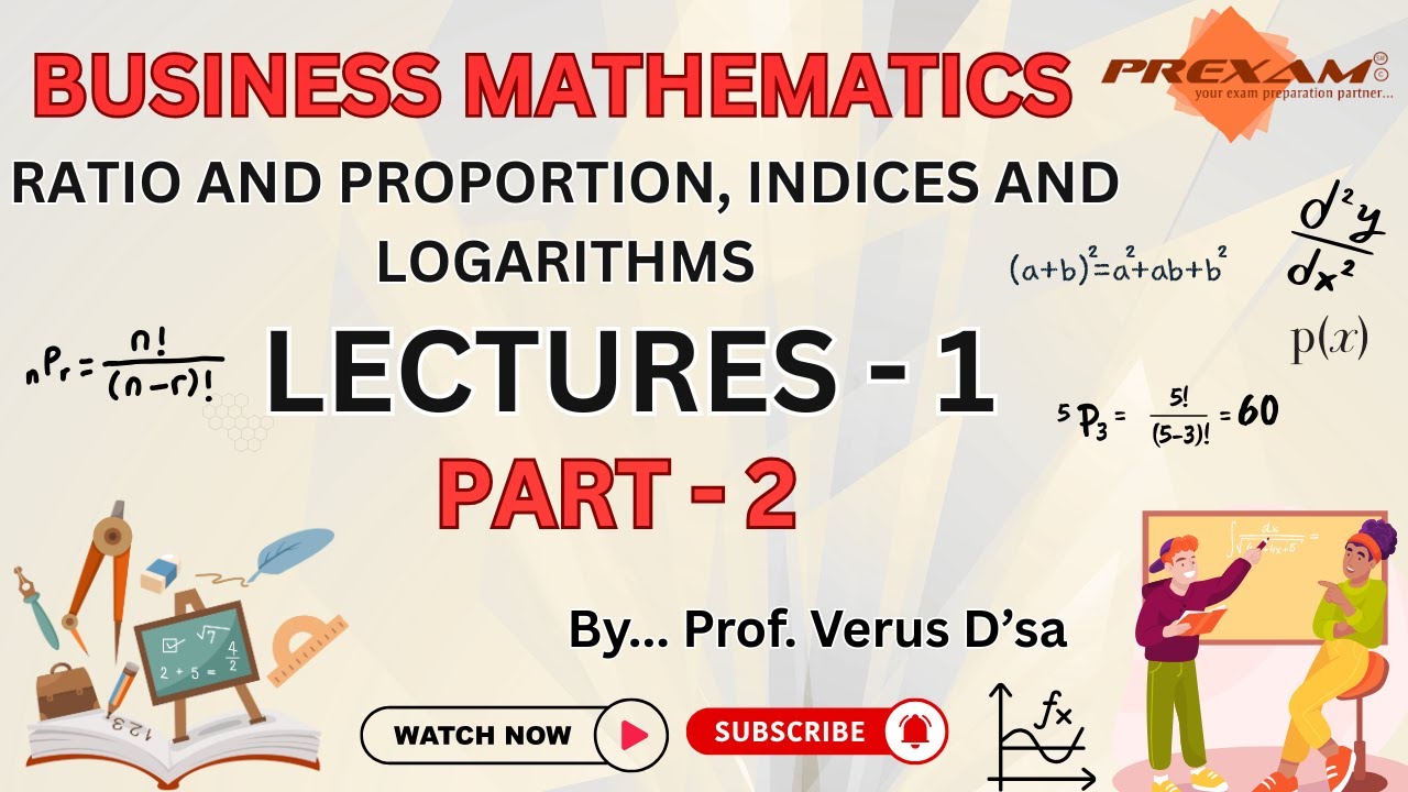 CAFC | Business Mathematics | Ratio and Proportion, Indices and Logarithms | LECTURE-1 | PART-2