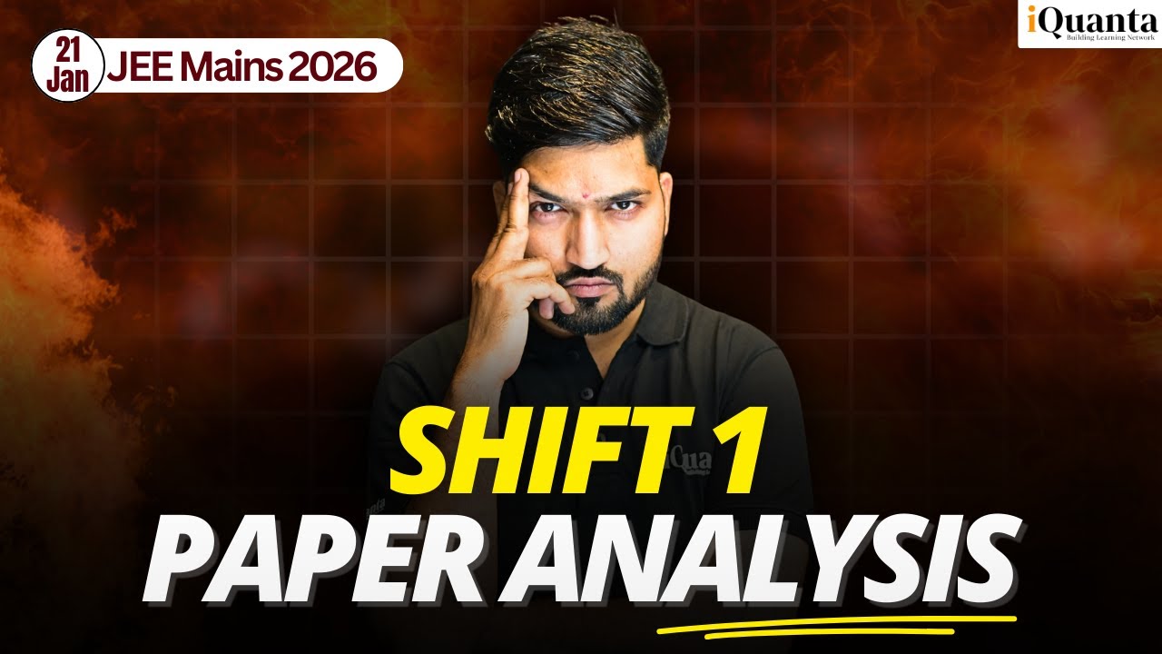 JEE Mains 2026(21 Jan Shift 1) Paper Analysis | JEE Mains Question Paper Analysis