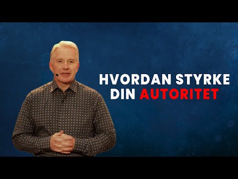 Hvordan styrke din autoritet - Inge Røysland