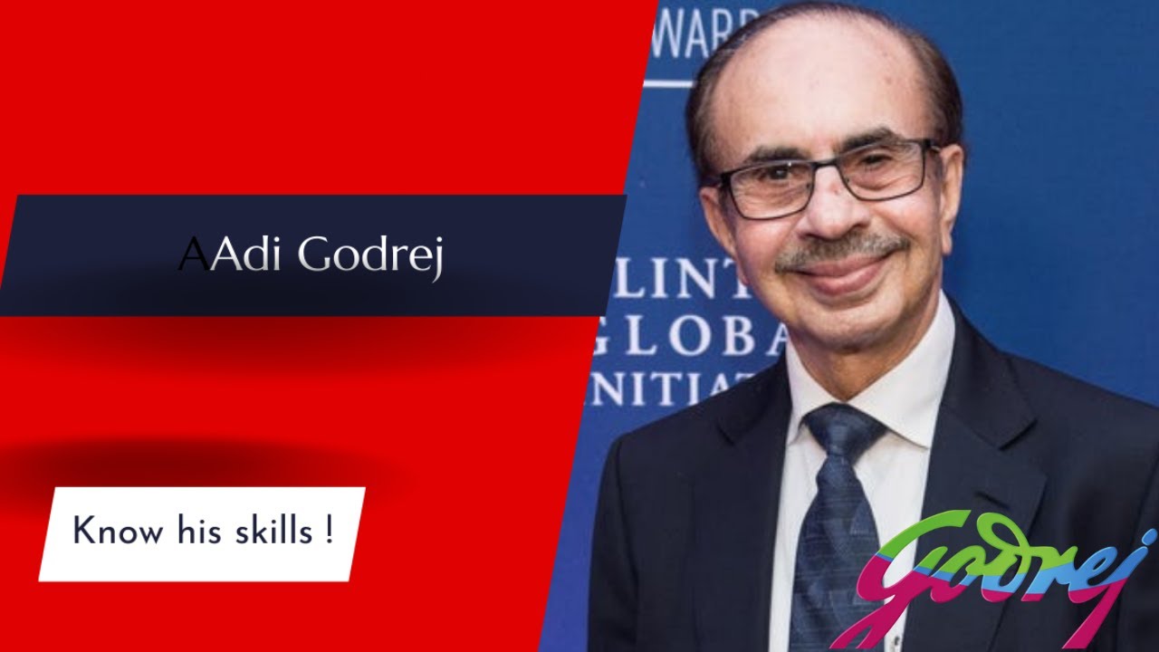 Adi Godrej The Leadership and Business Acumen of Adi Godrej Lessons
