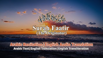 Surah fatir (The Originator): Arabic, English Audio Translation &Transliteration | سورة فاطر