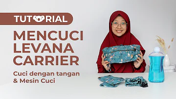 Tutorial Mencuci Levana Carrier CuddleMe