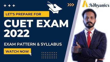 CUET Exam Pattern 2022 🔥 | Marks Distribution, Total Marks & Marking Scheme Explained! ✅ | Adhyanics