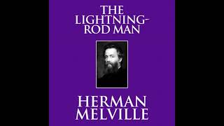 Lightning-Rod Man Audiobook by Herman Melville