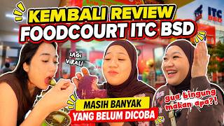 BALIK LAGI KE ITC BSD UNTUK NYOBAIN LEBIH BANYAK MAKANAN!! ADA YANG LAGI VIRAL JUGA!