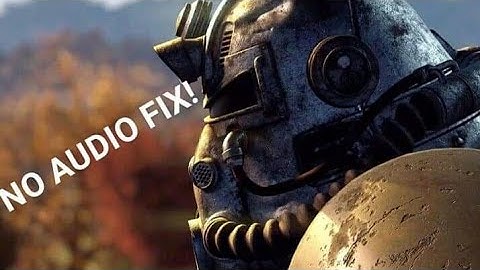 How to fix Fallout 76 having no sound
