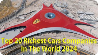 Top 20 Richest Cars Companies In The World 2024