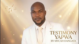 MYCAH DANGATA – TESTIMONY YAPWA
