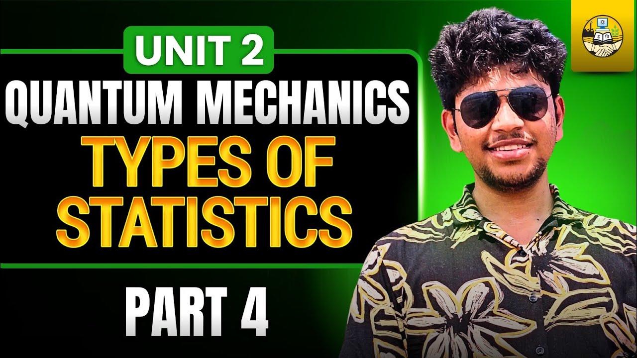 Types of Statistics | Part 2.4 | Unit 2 | Applied Physics II - YouTube