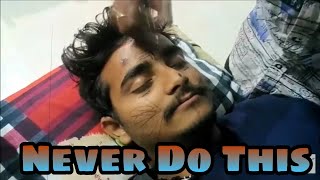 Never Do This