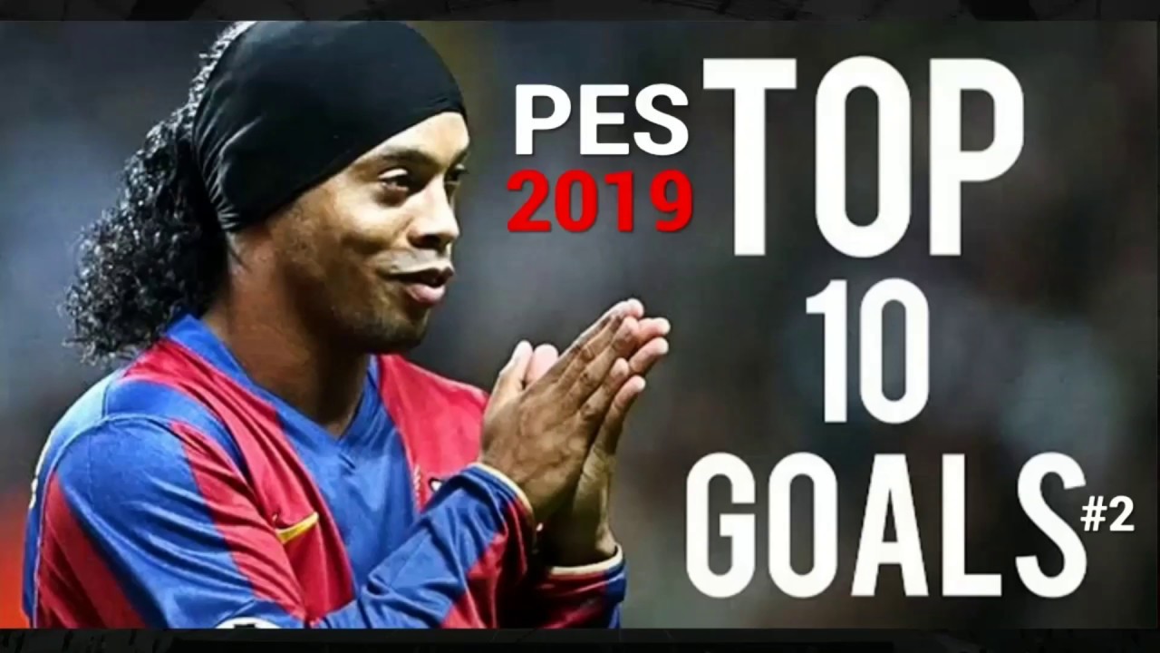 PES 2019⚽TOP 10 GOALS  #2
