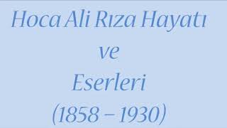 5. - 6. - 7. Sınıflar. Görsel Sanatlar. Hoca Ali Rıza Türk Ressam Hayatı.