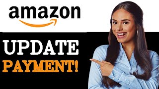 How To Change Payment Method In Amazon (2025)